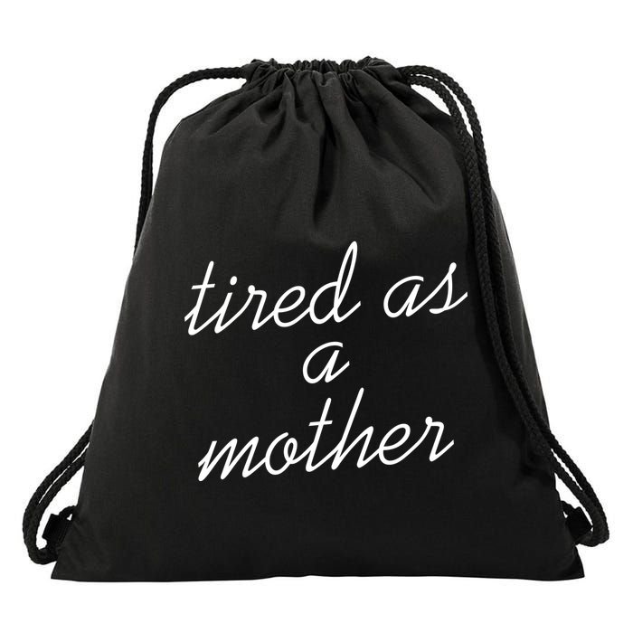 Tired As A Mother Script Logo Drawstring Bag