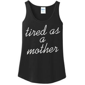 Tired As A Mother Script Logo Ladies Essential Tank