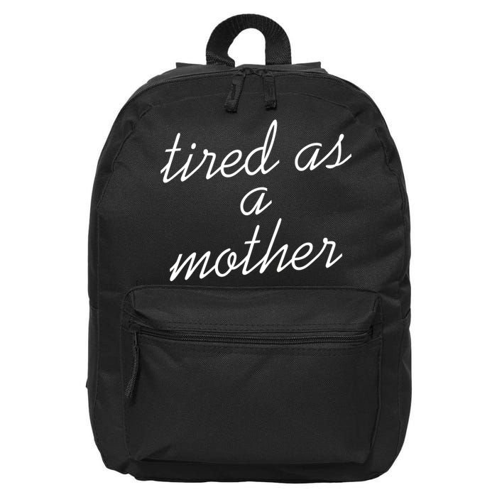 Tired As A Mother Script Logo 16 in Basic Backpack