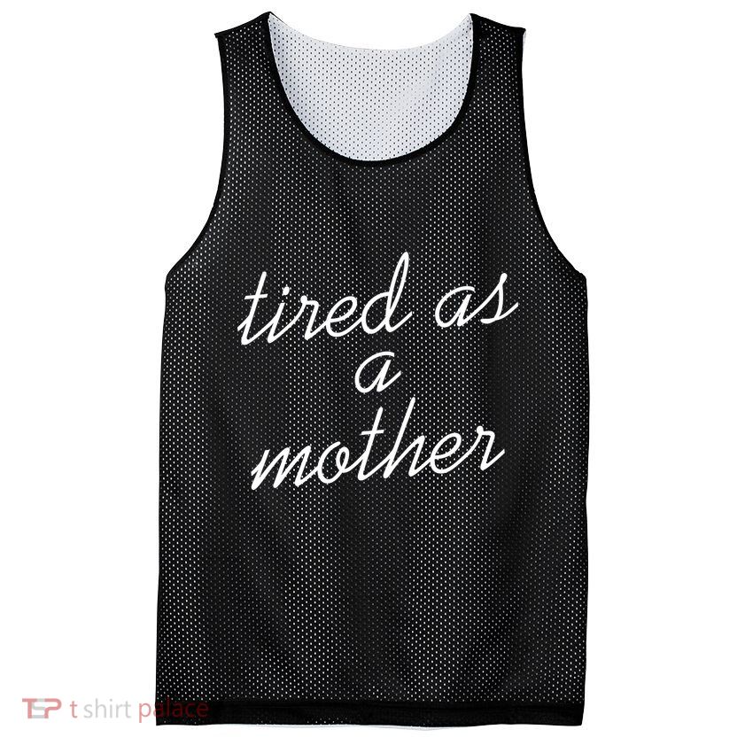Tired As A Mother Script Logo Mesh Reversible Basketball Jersey Tank