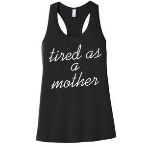 Tired As A Mother Script Logo Women's Racerback Tank