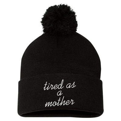 Tired As A Mother Script Logo Pom Pom 12in Knit Beanie