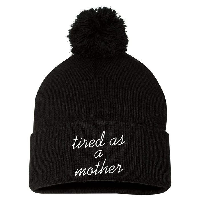 Tired As A Mother Script Logo Pom Pom 12in Knit Beanie