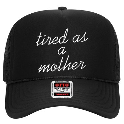 Tired As A Mother Script Logo Trucker Hat