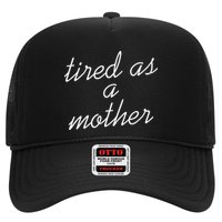 Tired As A Mother Script Logo Hat