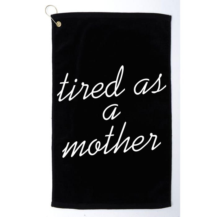 Tired As A Mother Script Logo Golf Towel