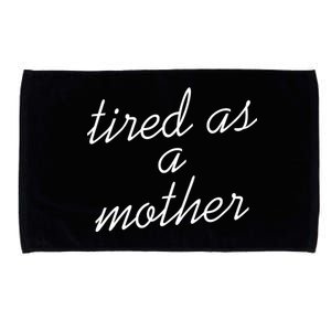 Tired As A Mother Script Logo Microfiber Hand Towel