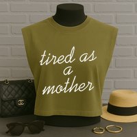 Tired As A Mother Script Logo Garment-Dyed Women's Muscle Tee