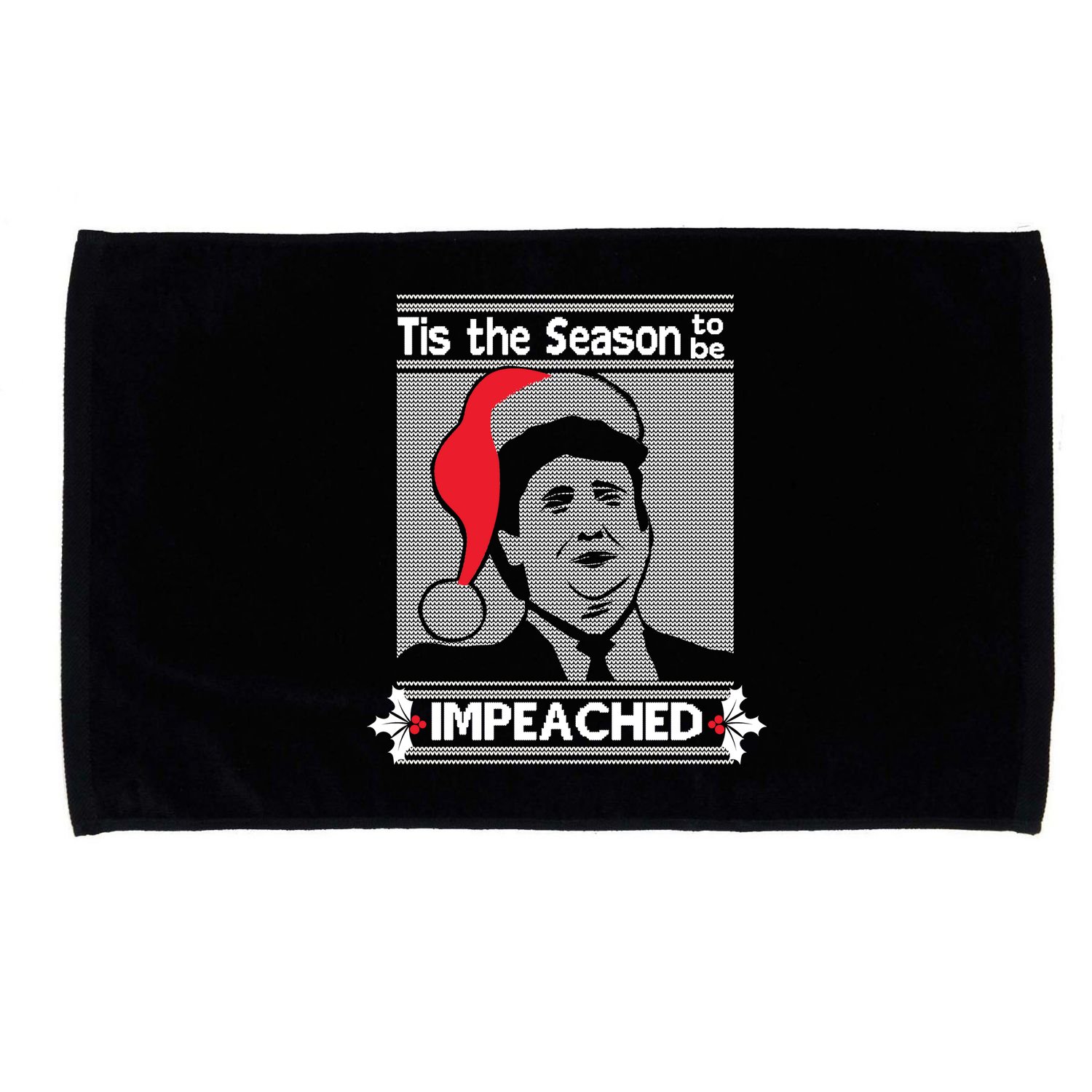 Tis The Season To Be Impeached Ugly Christmas Microfiber Hand Towel