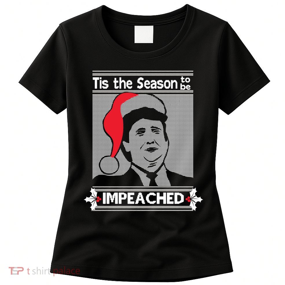 Tis The Season To Be Impeached Ugly Christmas Womens T-Shirt