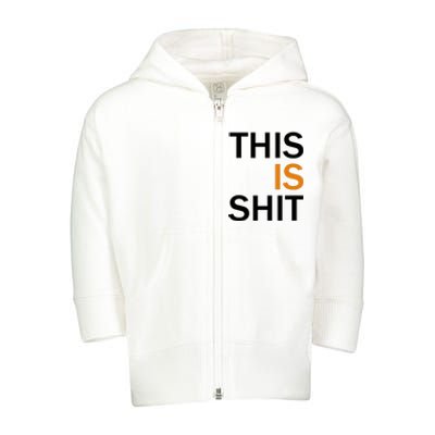 This Is Shit Toddler Zip Fleece Hoodie