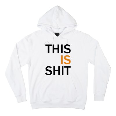 This Is Shit Hoodie