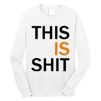 This Is Shit Long Sleeve Shirt