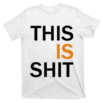 This Is Shit T-Shirt