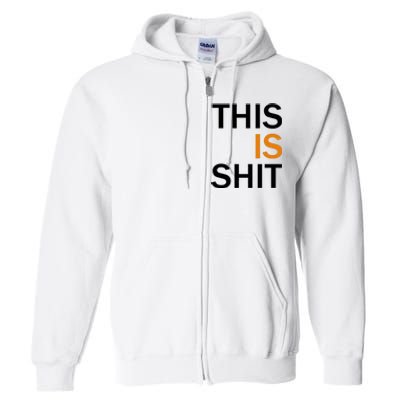 This Is Shit Full Zip Hoodie