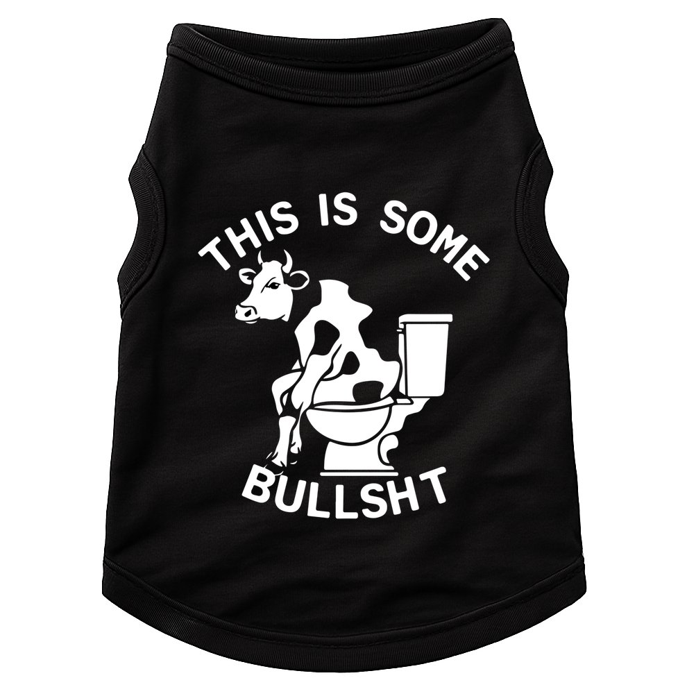 This Is Some Bullshit Sarcastic Bull Funny Doggie Tank