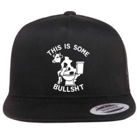 This Is Some Bullshit Sarcastic Bull Funny Flat Bill Trucker Hat