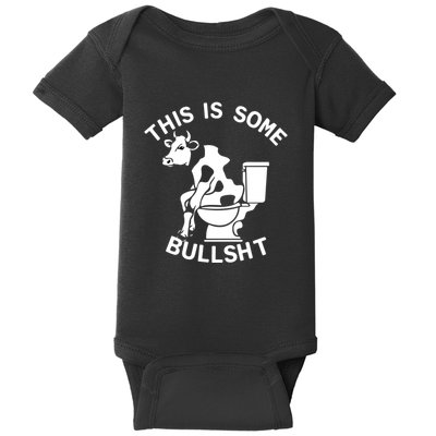 This Is Some Bullshit Sarcastic Bull Funny Baby Bodysuit