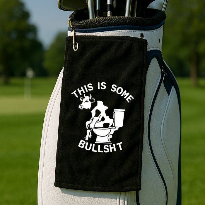 This Is Some Bullshit Sarcastic Bull Funny Golf Towel