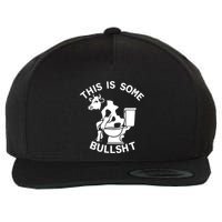 This Is Some Bullshit Sarcastic Bull Funny Wool Snapback Cap