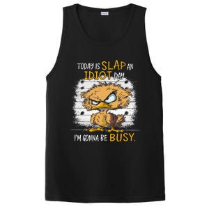 Today Is Slap An Idiot Day IM Gonna Be Busy Funny Quote PosiCharge Competitor Tank