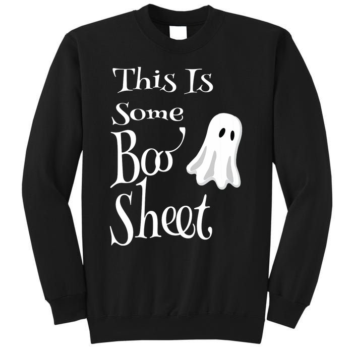 This Is Some Boo Sheet Funny Halloween Pun Design Ghost Gift Sweatshirt