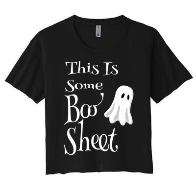 This Is Some Boo Sheet Funny Halloween Pun Design Ghost Gift Women's Crop Top Tee