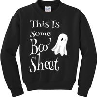 This Is Some Boo Sheet Funny Halloween Pun Design Ghost Gift Kids Sweatshirt