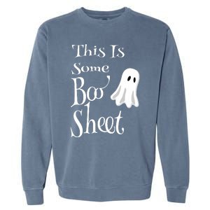 This Is Some Boo Sheet Funny Halloween Pun Design Ghost Gift Garment-Dyed Sweatshirt