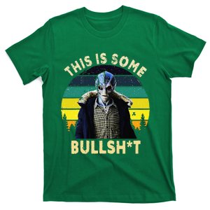 This Is Some Bullsht T-Shirt