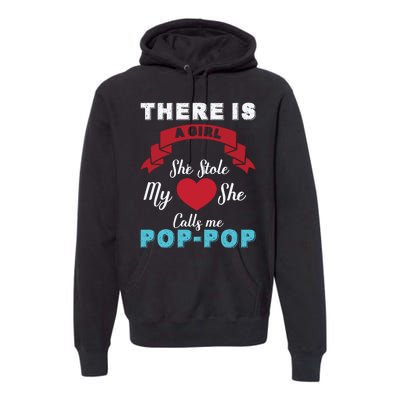 There Is She Stole My She Calls Me Pop Pop Premium Hoodie