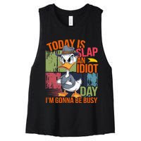 Today Is Slap An Idiot Day IM Gonna Be Busy Women's Racerback Cropped Tank