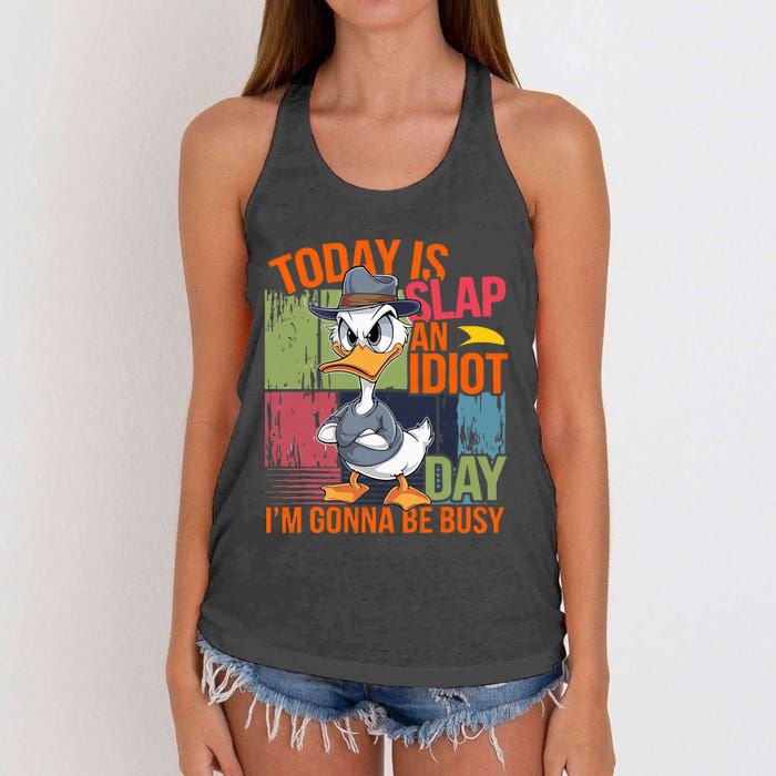 Today Is Slap An Idiot Day IM Gonna Be Busy Women's Knotted Racerback Tank