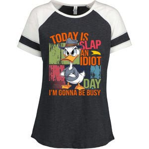 Today Is Slap An Idiot Day IM Gonna Be Busy Enza Ladies Jersey Colorblock Tee