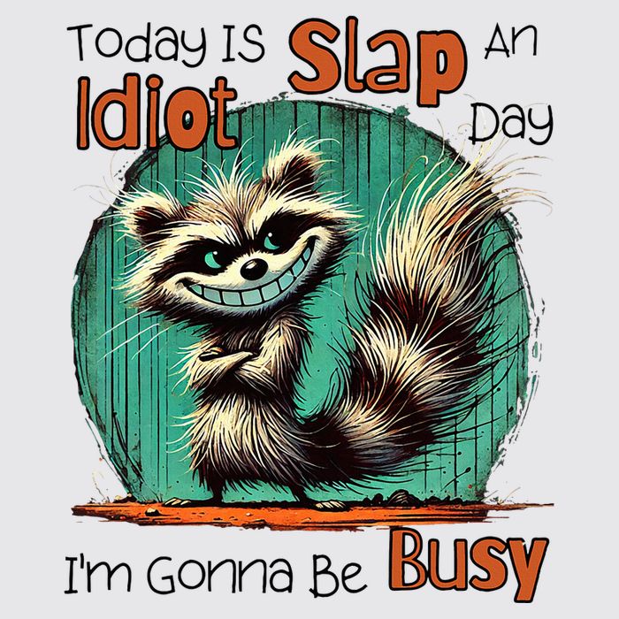 Today Is Slap An Idiot Day IM Gonna Be Busy Womens Funnel Neck Pullover Hood