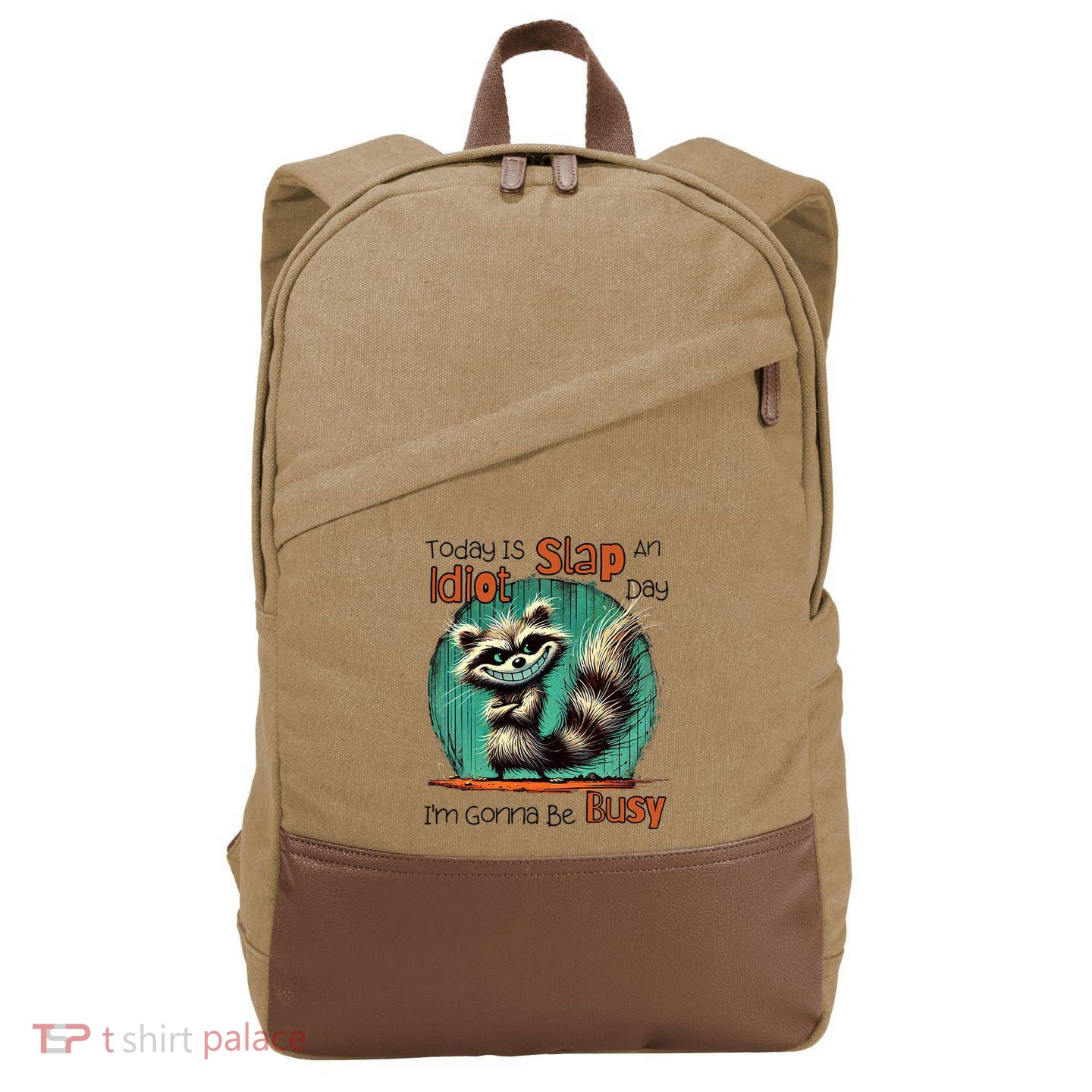 Today Is Slap An Idiot Day IM Gonna Be Busy Cotton Canvas Backpack