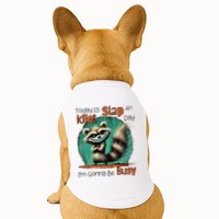 Today Is Slap An Idiot Day IM Gonna Be Busy Doggie Tank