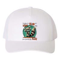 Today Is Slap An Idiot Day IM Gonna Be Busy Yupoong Adult 5-Panel Trucker Hat