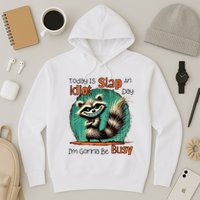 Today Is Slap An Idiot Day IM Gonna Be Busy Hoodie