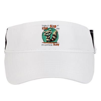 Today Is Slap An Idiot Day IM Gonna Be Busy Adult Drive Performance Visor