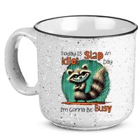 Today Is Slap An Idiot Day IM Gonna Be Busy 15oz Campfire Ceramic Mug