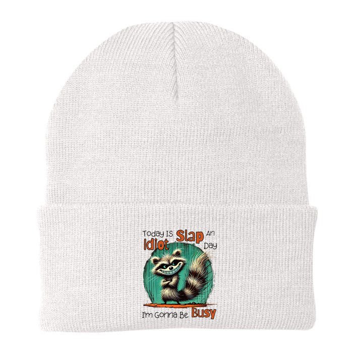 Today Is Slap An Idiot Day IM Gonna Be Busy Beanie