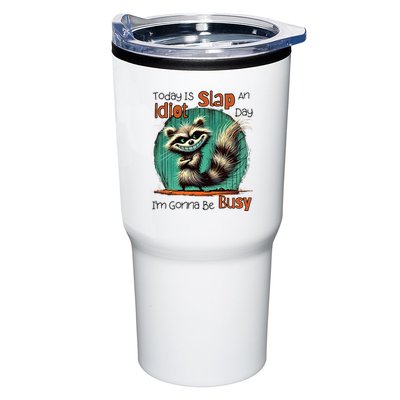 Today Is Slap An Idiot Day IM Gonna Be Busy Tumbler
