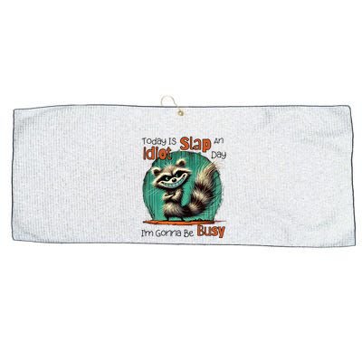 Today Is Slap An Idiot Day IM Gonna Be Busy Large Microfiber Waffle Golf Towel