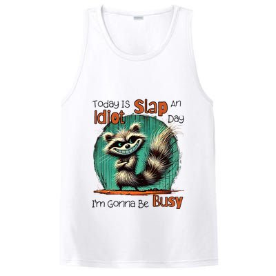 Today Is Slap An Idiot Day IM Gonna Be Busy PosiCharge Competitor Tank