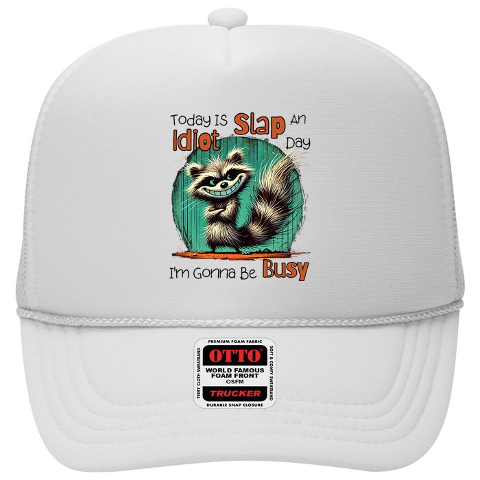 Today Is Slap An Idiot Day IM Gonna Be Busy Hat