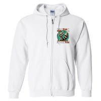 Today Is Slap An Idiot Day IM Gonna Be Busy Full Zip Hoodie