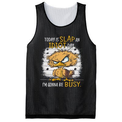 Today Is Slap An Idiot Day IM Gonna Be Busy Funny Quote Mesh Reversible Basketball Jersey Tank