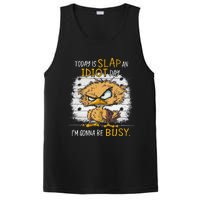 Today Is Slap An Idiot Day IM Gonna Be Busy Funny Quote PosiCharge Competitor Tank