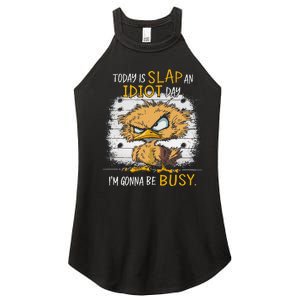 Today Is Slap An Idiot Day IM Gonna Be Busy Funny Quote Women's Perfect Tri Rocker Tank